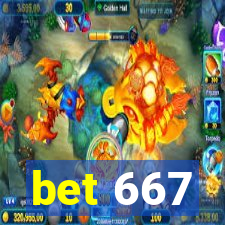 bet 667